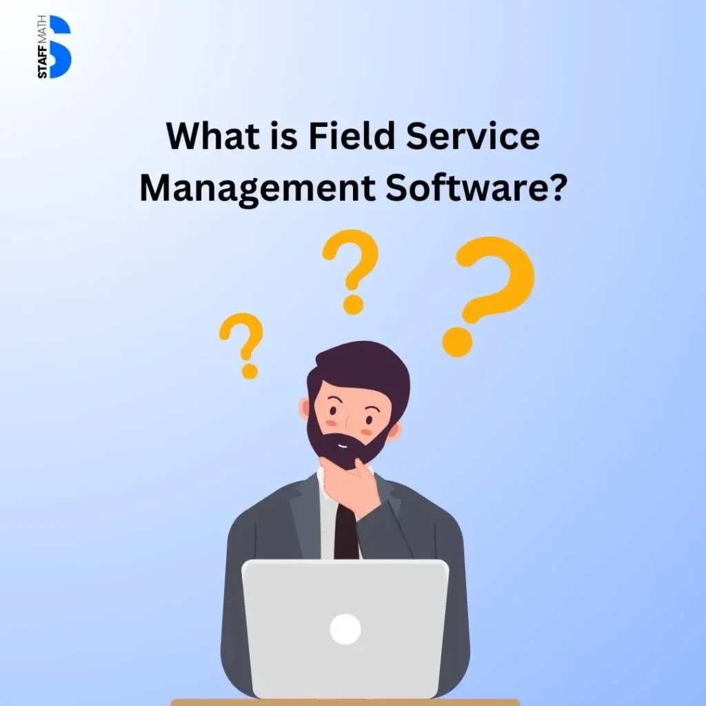 Field Service Management Software