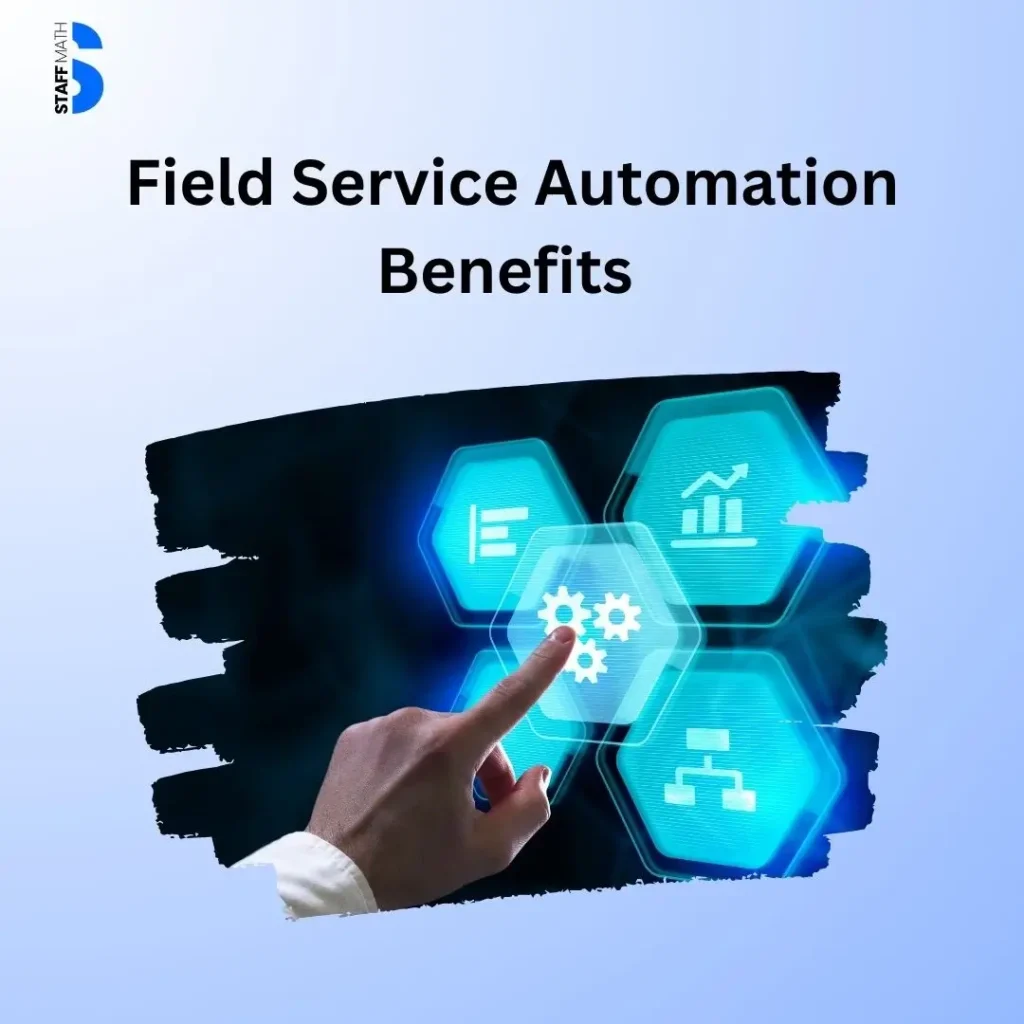 Benefits of Field Service Management Software