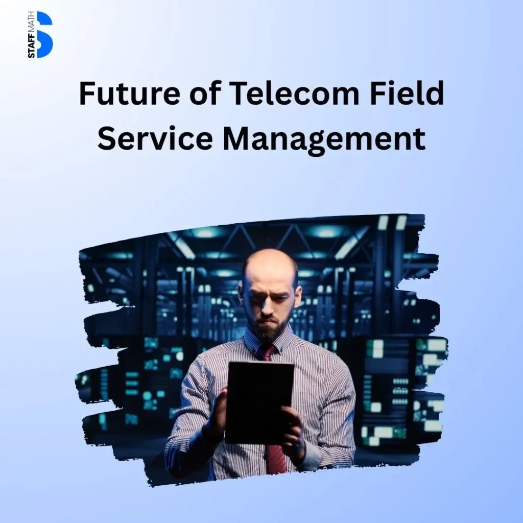 Telecom Field Service Management