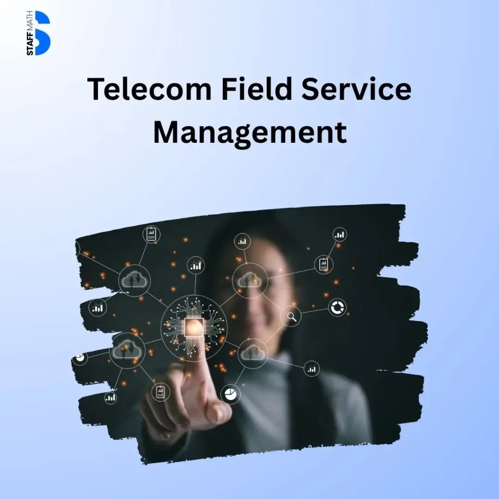 Telecom Field Service Management